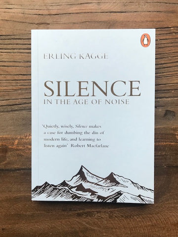 Silence In the Age of Noise