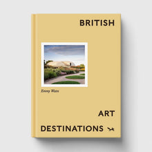 British art destinations by Emmy Watts