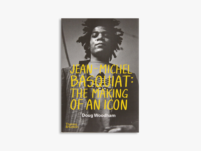 Jean-Michel Basquiat: The Making of an Icon