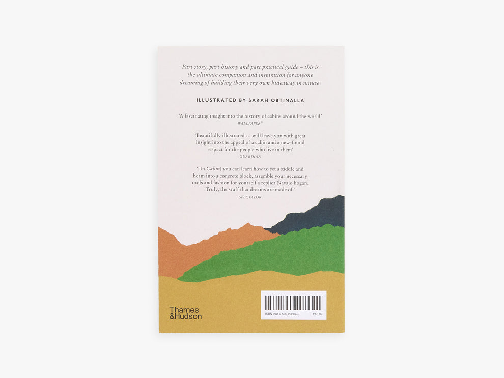 CABIN: How to build a retreat in the wilderness and learn to live with nature - Will Jones