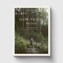 Slow Travel Britain ‘22 mindful journeys across England, Scotland, Wales’ by Lodestars Anthology