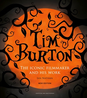 Tim Burton - "The iconic filmmaker and his work"