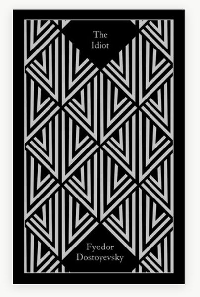 The Idiot by Fyodor Dostoyevsky