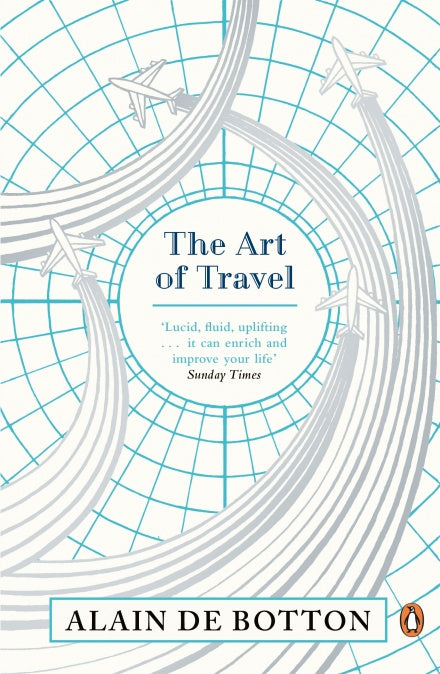 The Art of Travel Alain de Botton