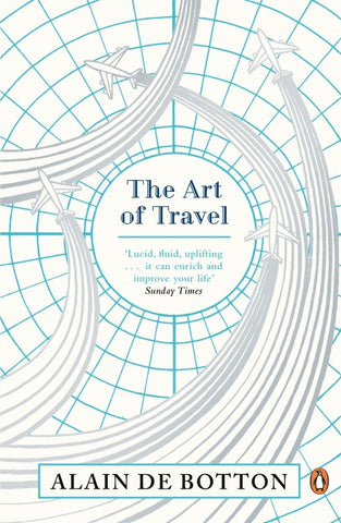 The Art of Travel Alain de Botton