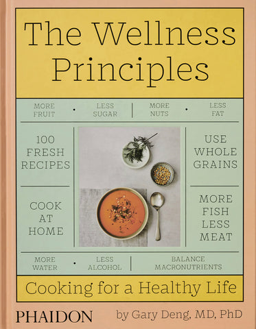 The Wellness Principles: Cooking for a Healthy Life
