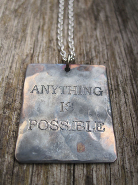 WDTS Silver - Hand Hammered Necklace - ANYTHING IS POSSIBLE - Mixed Finish